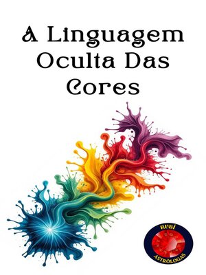 cover image of A Linguagem Oculta Das Cores